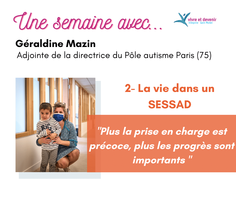 Une semaine avec Géraldine Mazin - la vie dans un SESSAD